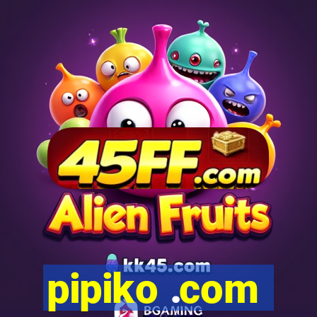 pipiko .com